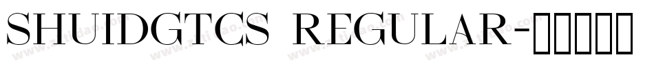 Shuidgtcs Regular字体转换